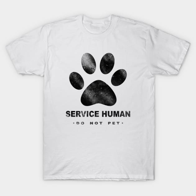 Service Human Do Not Pet T-Shirt by Horisondesignz